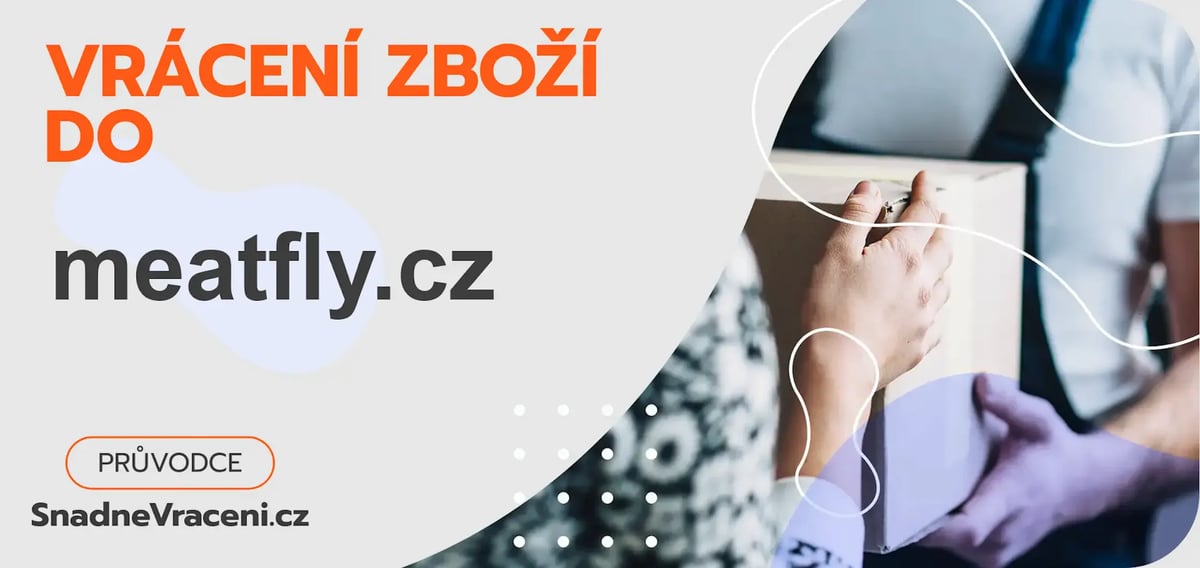 Jak provést vrácení zboží do obchodu meatfly.cz