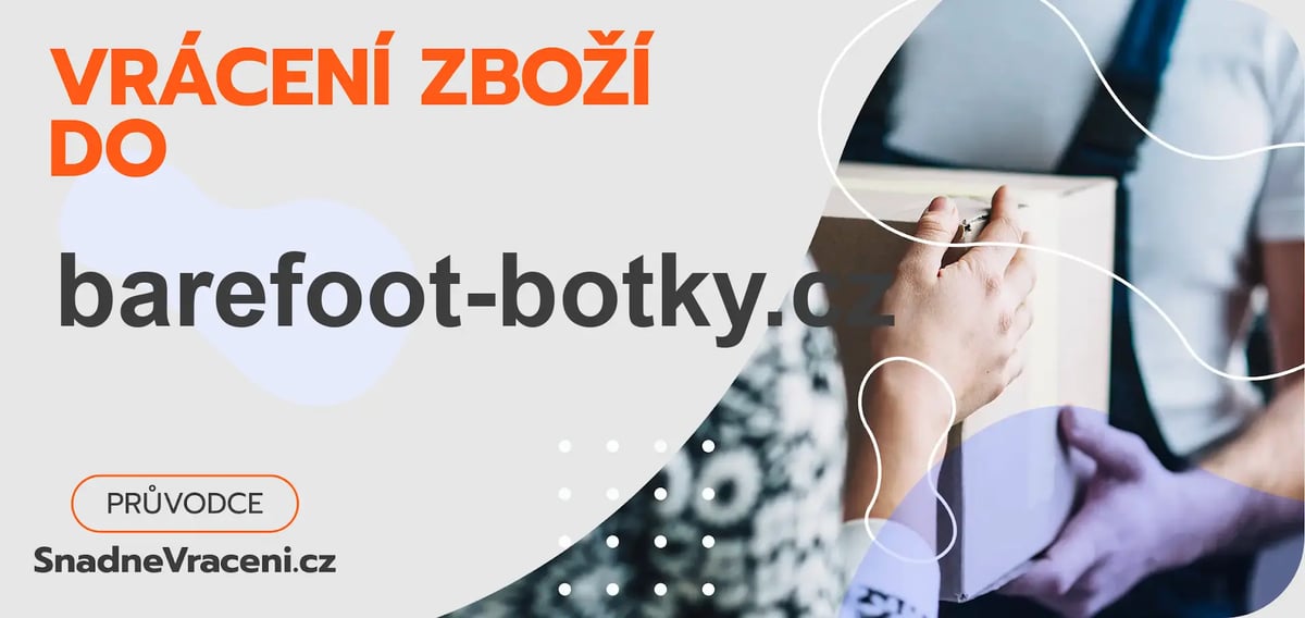 Jak vrátit zboží do obchodu barefoot-botky.cz