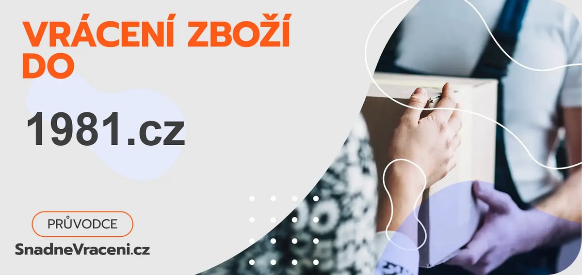 Vrácení zboží do obchodu 1981.cz – jak odeslat zásilku s vráceným zbožím do obchodu 1981.cz?