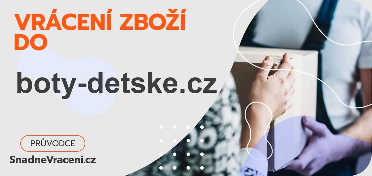 Jak snadno odeslat vrácené zboží do obchodu boty-detske.cz?