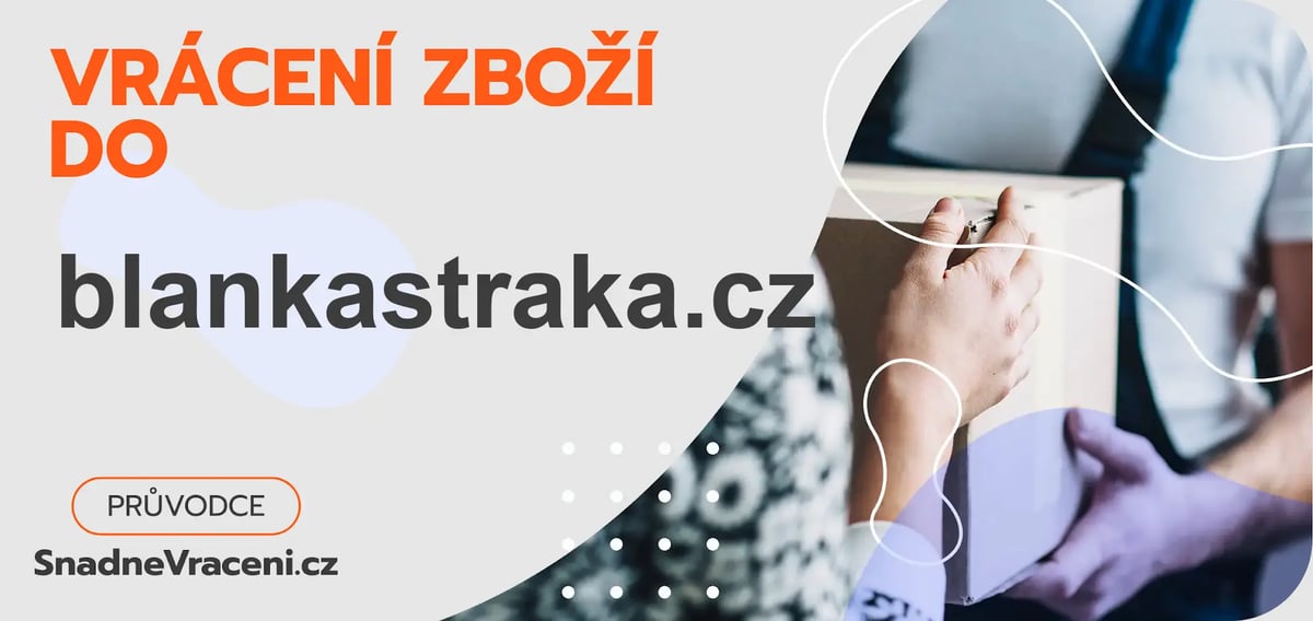 Jak vrátit zboží do obchodu blankastraka.cz