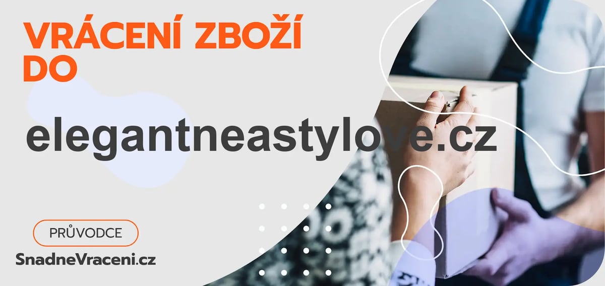 Jak provést vrácení zboží do obchodu elegantneastylove.cz