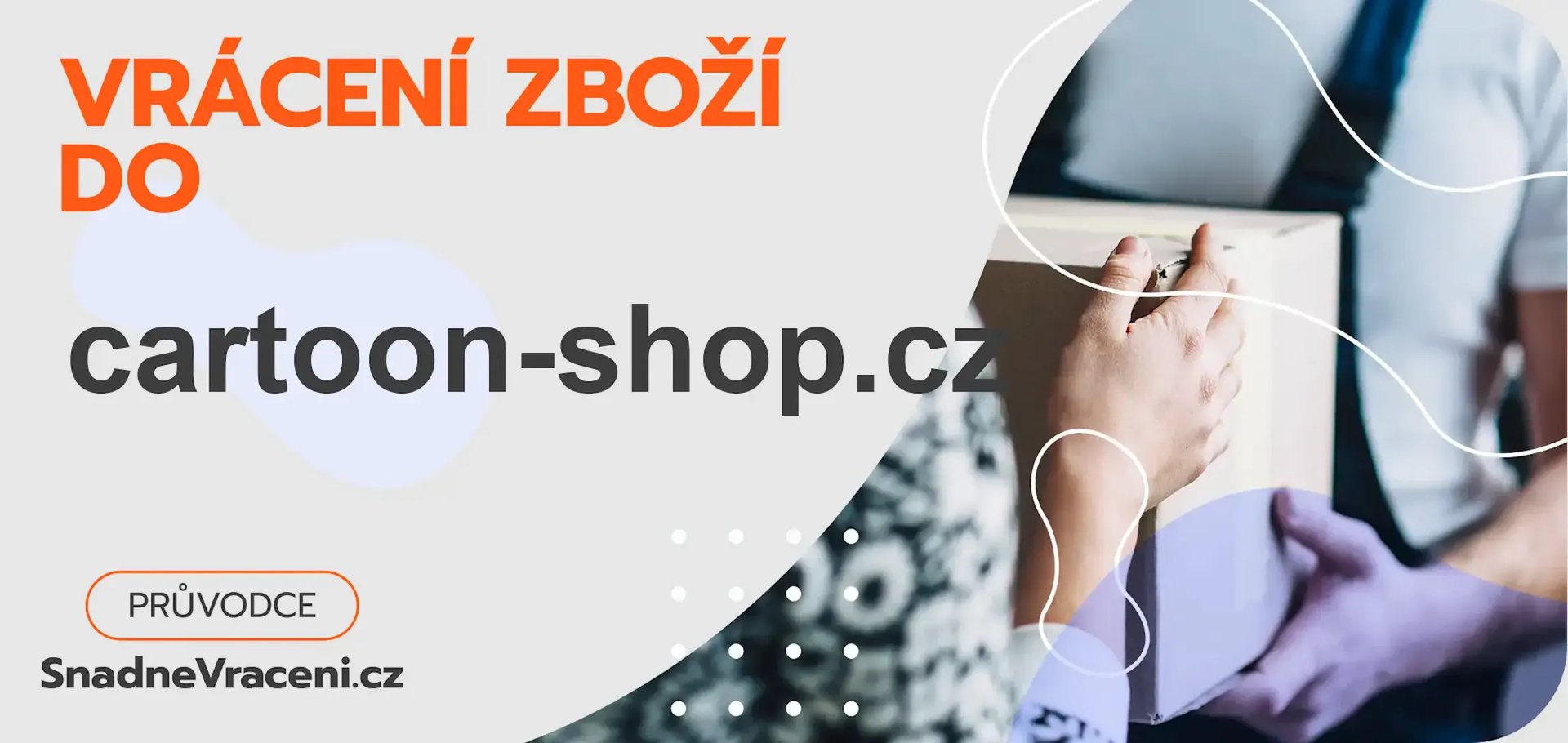 Jak vrátit zboží do obchodu cartoon-shop.cz rychle a bez komplikací?