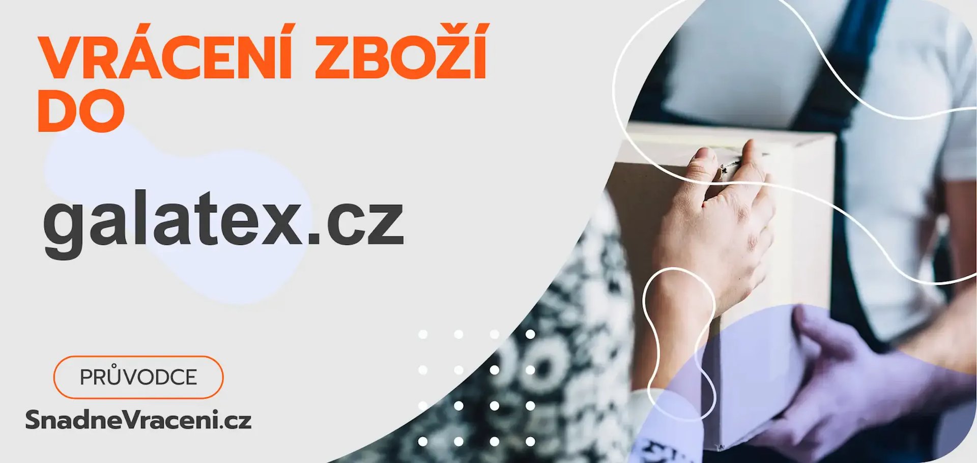 Jak provést vrácení zboží do obchodu galatex.cz