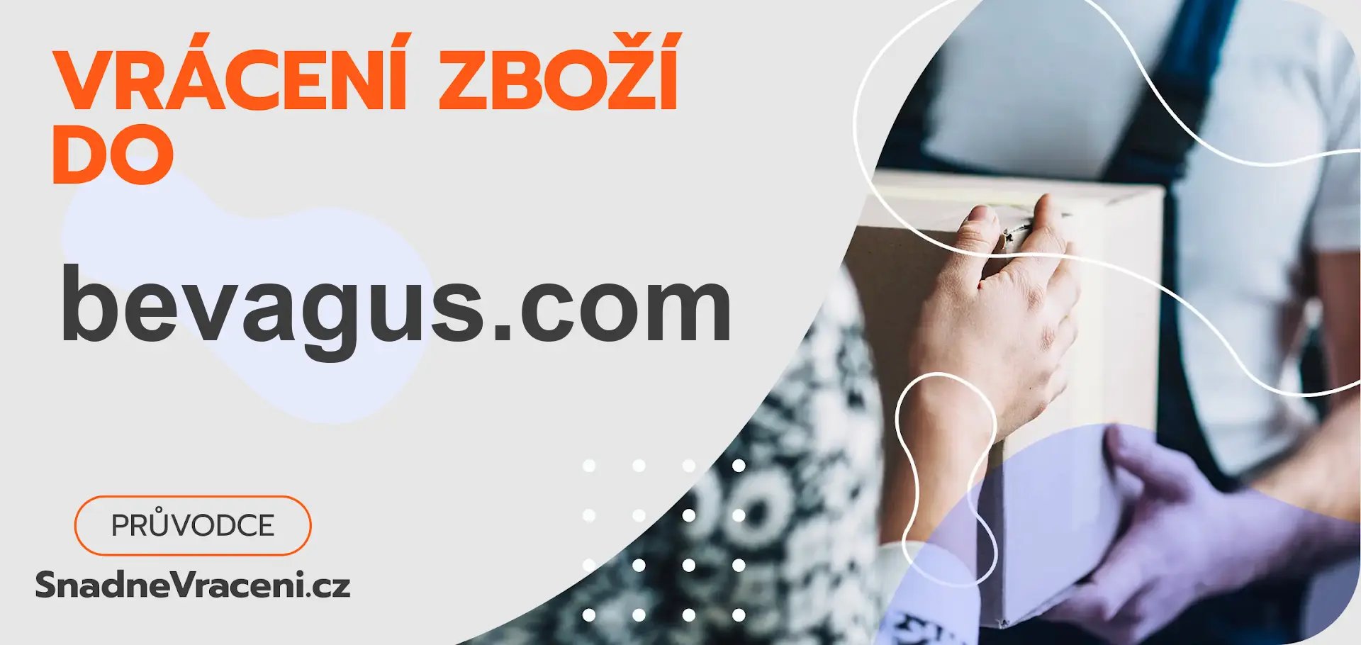 Jak provést vrácení zboží do obchodu bevagus.com
