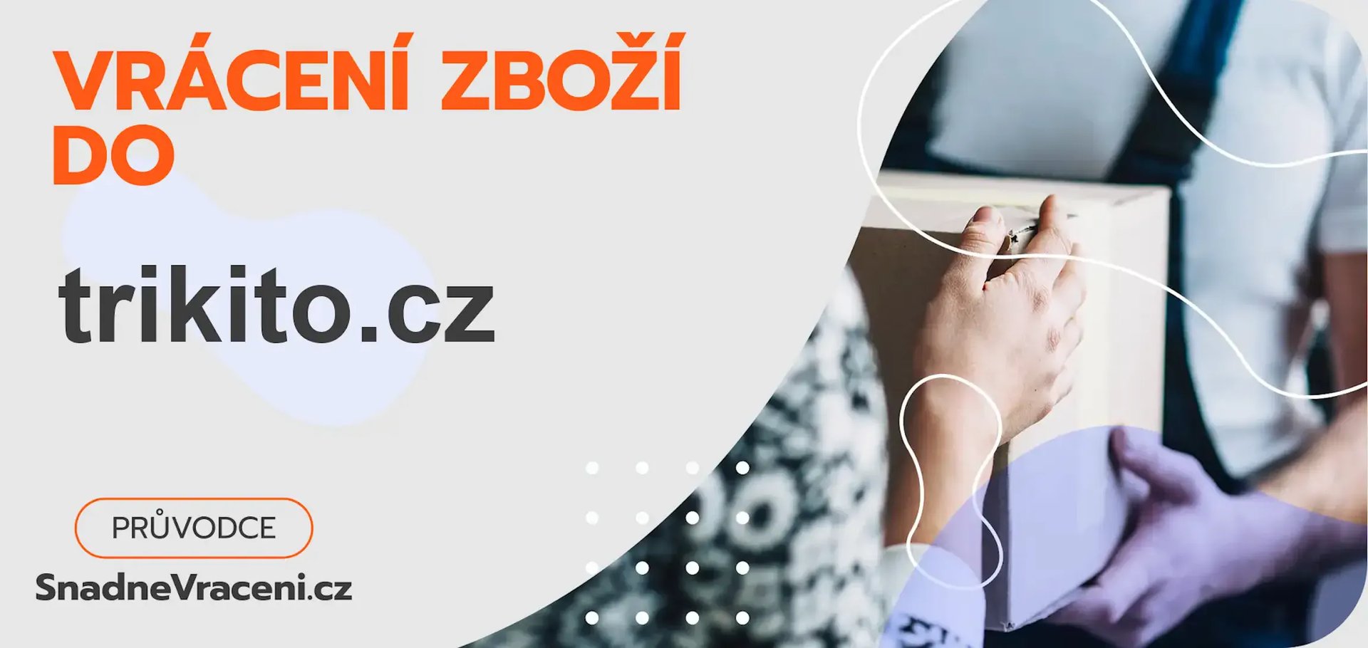 Jak provést vrácení zboží do obchodu trikito.cz
