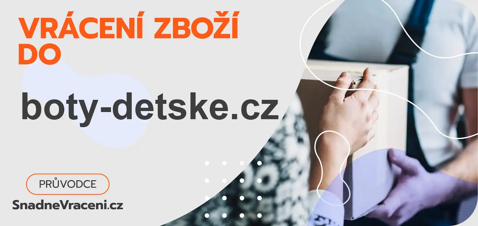 Jak snadno odeslat vrácené zboží do obchodu boty-detske.cz?