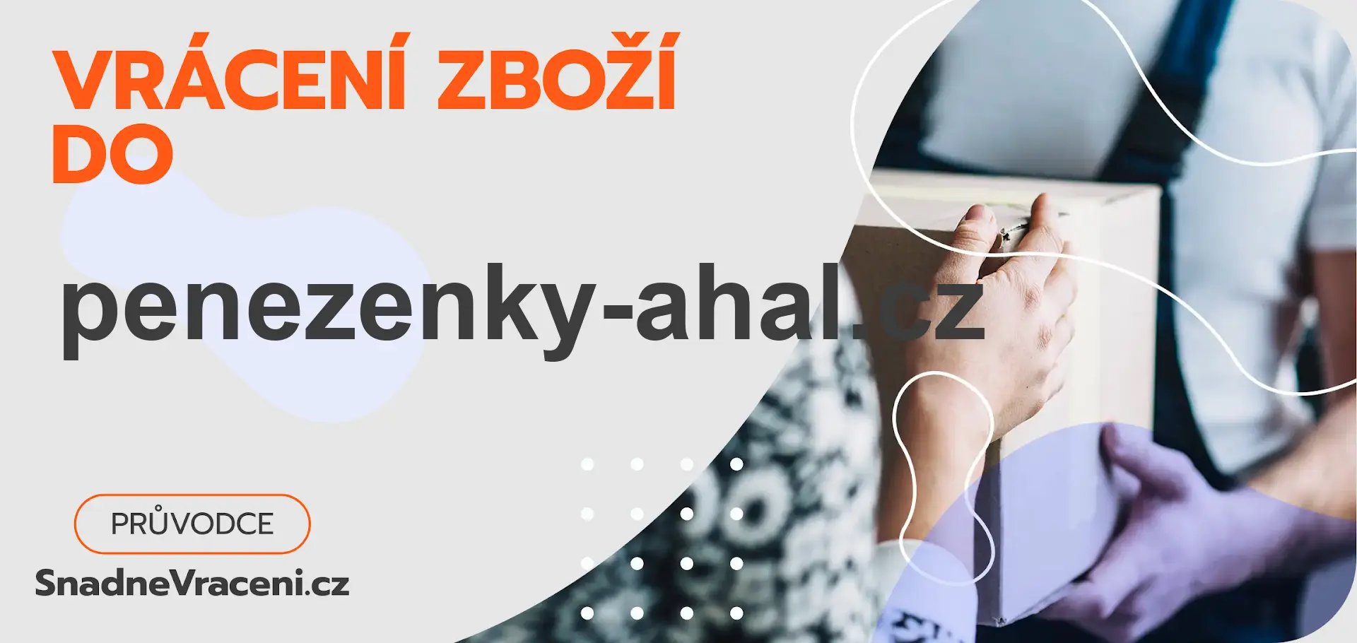 Jak vrátit zboží do obchodu penezenky-ahal.cz rychle a bez komplikací?