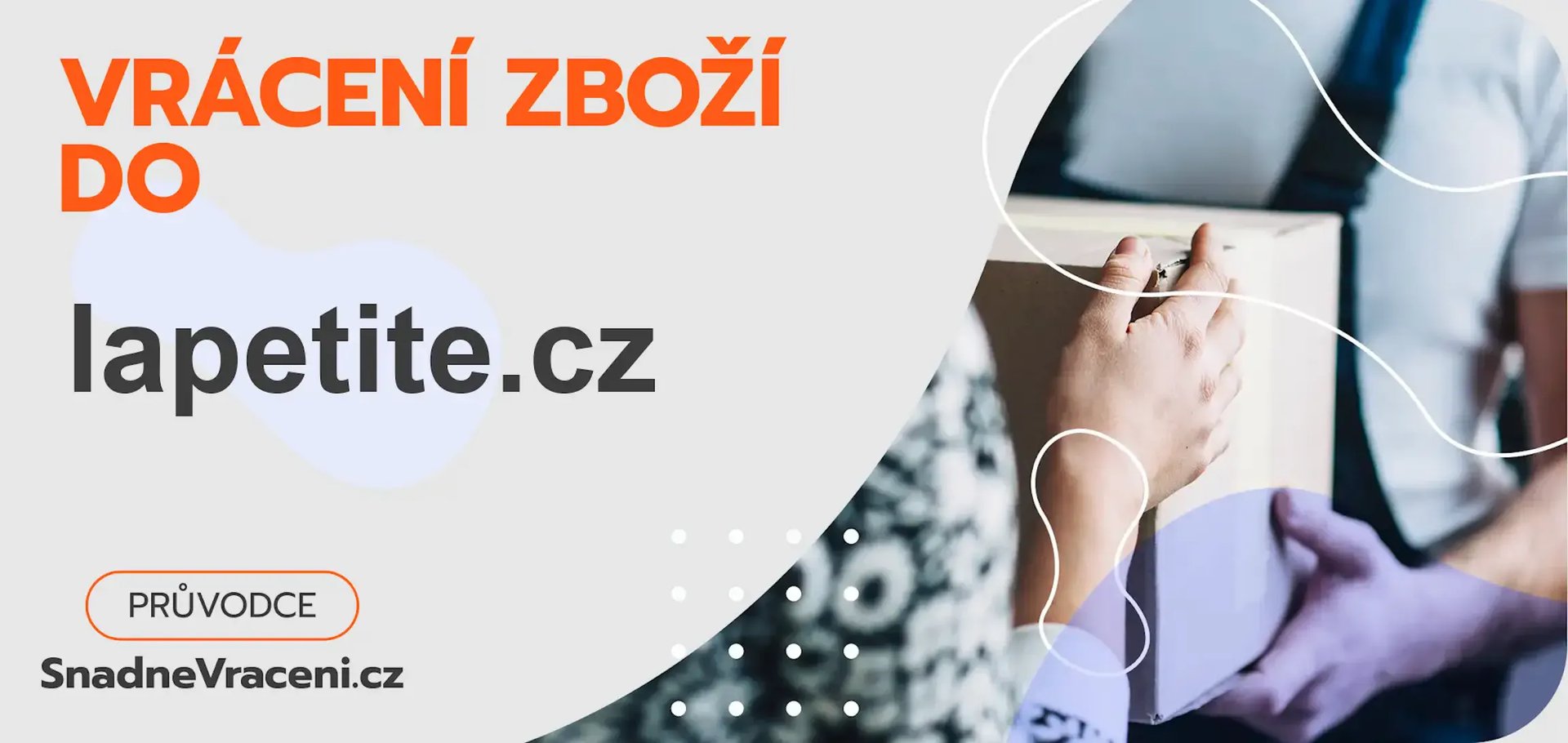 Vrácení zboží do obchodu lapetite.cz – jak odeslat zásilku s vráceným zbožím do obchodu lapetite.cz?