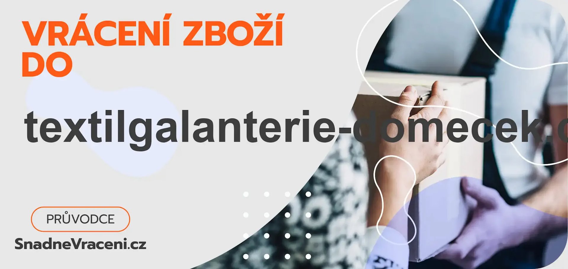 Jak snadno odeslat vrácené zboží do obchodu textilgalanterie-domecek.cz?