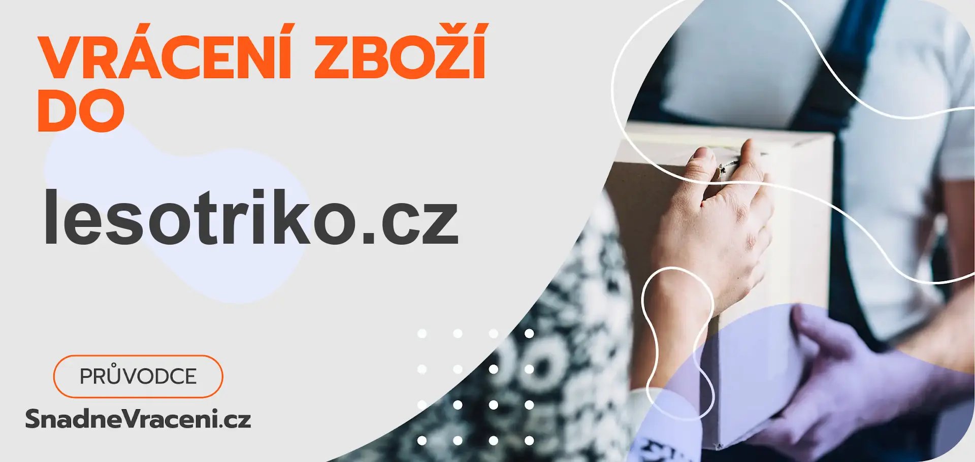 Jak vrátit zboží do obchodu lesotriko.cz rychle a bez komplikací?