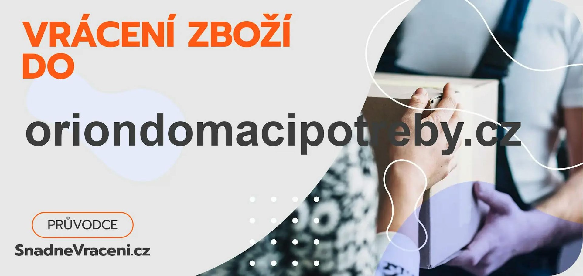 Jak vrátit zboží do obchodu oriondomacipotreby.cz rychle a bez komplikací?